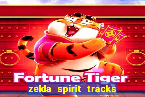 zelda spirit tracks rom pt br